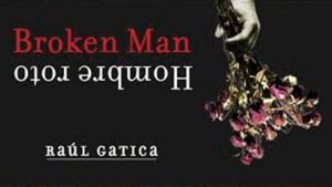Book Launch: Broken Man/Hombre Roto by Raul Gatica